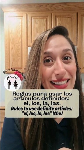 33.1 How to use Definite Articles in Spanish.
