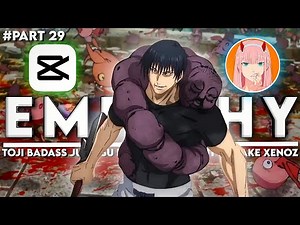 FULL EDIT TUTORIAL AMV BADASS CAPCUT - XENOZ REMAKE PART 29 - TOJI - EMPATHY