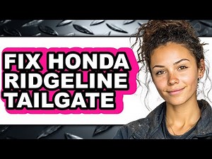 How To Fix Honda Ridgeline Tailgate - Easy Guide