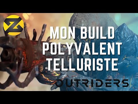 OUTRIDERS : Mon BUILD POLYVALENT en TELLURISTE
