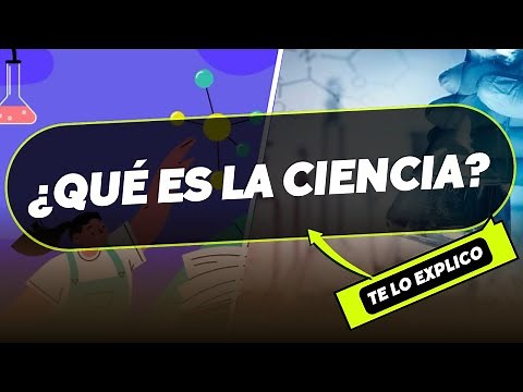 ¿Qué es la Ciencia? Explicación Fácil y Completa