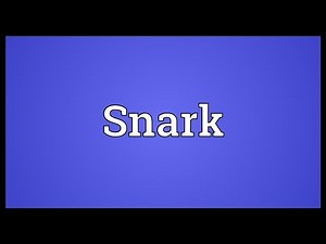 Snark Meaning