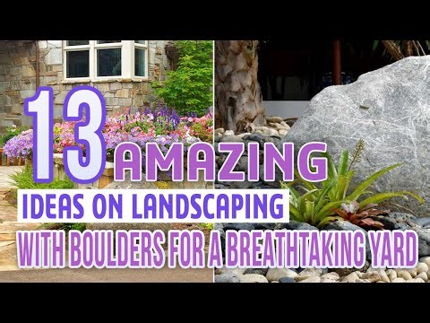 13 Amazing Ideas On Landscaping With Boulders For A Breathtaking Yard