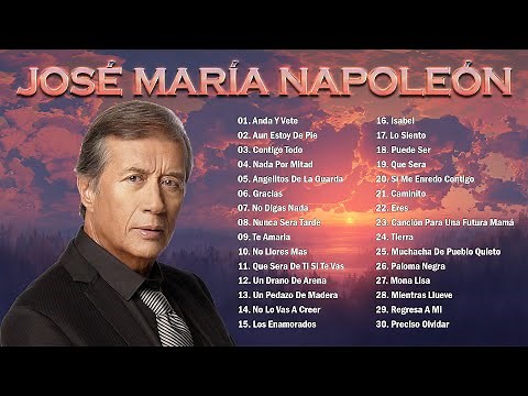 JOSÉ MARÍA NAPOLEÓN MIX 30 SUPER ÉXITOS ROMÁNTICOS DEL RECUERDO
