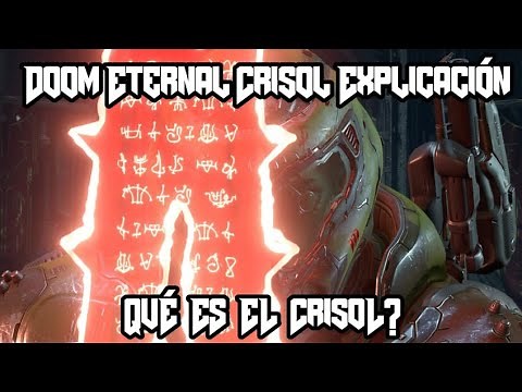 Doom Eternal/ Crisol Explicación