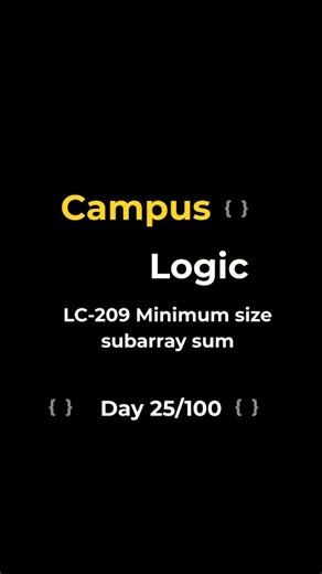 Campus Logic | LC-209 Minimum size Subarray sum #placementprep #dsa #leetcode #javaprogramming #100daysofcoding | Instagram