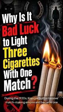 Why Is Lighting 3 Cigarettes With One Match Bad Luck? 🚬👀