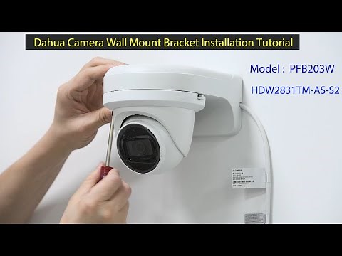 Dahua Camera Accessory Wall Mount Bracket Installation Tutorial (PFB203W)