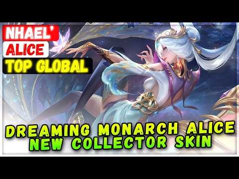 Dreaming Monarch Alice New Exquisite Collection Skin [ Top Global Alice ] Nhael’ - Mobile Legends