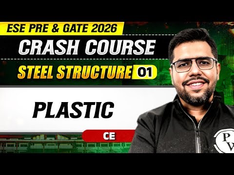 Steel Structure 01 : Plastic | Civil Engineering | ESE & GATE 2026 Crash Course