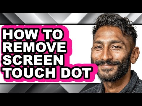 How to Remove Screen Touch Dot - Easy Guide