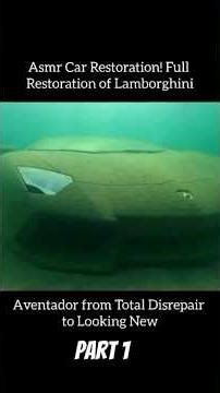 Asmr Car Restoration!Full Restoration of Lamborghini Part 1 #carrestoration #beforeandafter