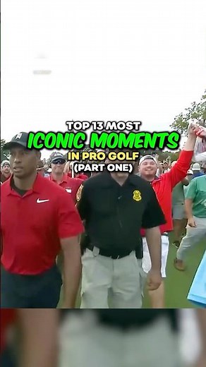 Top 13 Most Iconic Moments in Pro Golf | Part 1