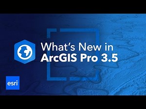 What's New in ArcGIS Pro 3.5