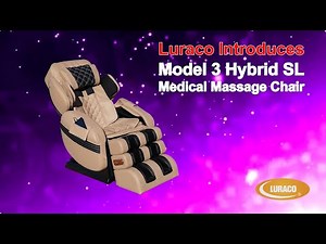 Luraco Introduces The Model 3 Hybrid SL Medical Massage Chair