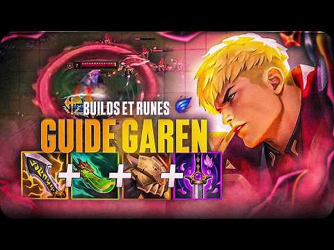 GUIDE GAREN - QUELS BUILDS & RUNES PRENDRE SUR GAREN EN 2025 ?