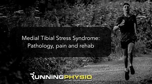 Medial Tibial Stress Syndrome (MTSS): Pathology, pain and rehab - RunningPhysio