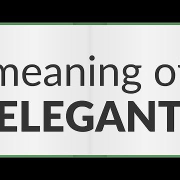 Elegant | meaning of Elegant