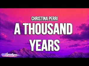 A Thousand Years Lyrics - Christina Perri
