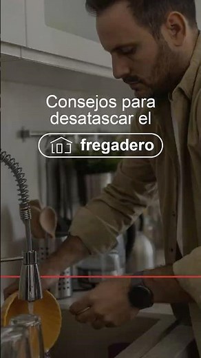 Cómo desatascar el fregadero