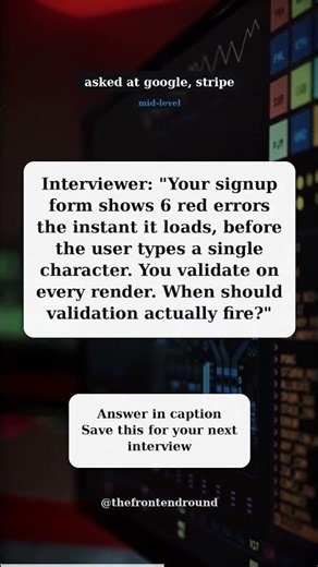 Form validation: when to fire it | frontend interview