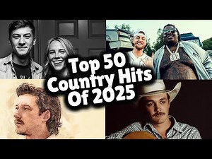 Top 50 Country Hits Of 2025