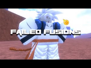 FAILED FUSIONS! HOW DOES FUSION WORK? | DBOG