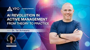AI Revolution in Active Management: From Theory to Practice - Leveraging Disruptive Technology - YPO The Source