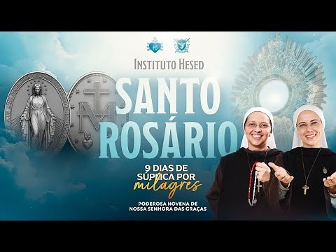 Santo Rosário - Dia de Nossa Senhora das Graças - 27/11 | Instituto Hesed