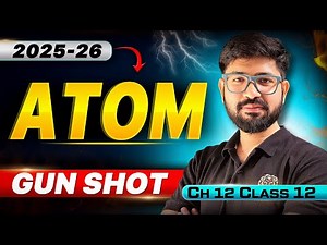 Chapter 12 Class 12 Physics Oneshot ❌GunShot✅ 2025-26 | ATOM🔥 FULL CHAPTER | CBSE JEE NEET