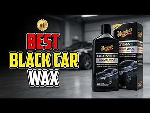 Best Wax For Black Car 2026 | Black Car Wax Shine Like New