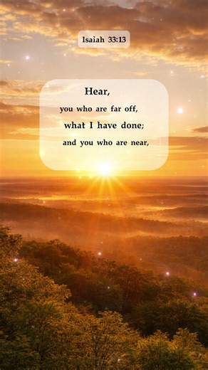 Isaiah 33:13 | Hear What the Lord Has Done