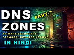 What are DNS Zones in Hindi | DNS Zones Explained with Examples | DNS Tutorial Part 7