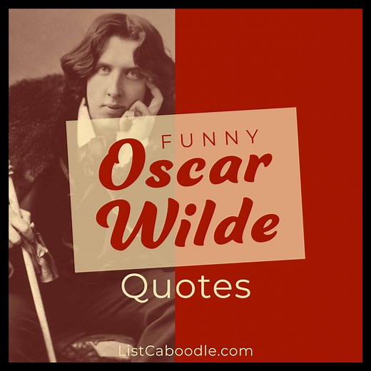 101+ Funny Oscar Wilde Quotes (Humorous Quips, Takes)