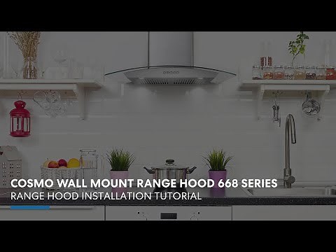 Cosmo Appliances Wall Mount Range Hood 668 Series | Installation Tutorial