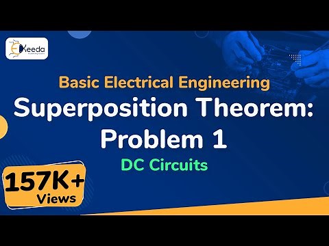Superposition Theorem : Problem 1 - DC Circuits - Basic Electrical Engineering