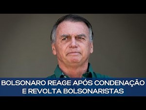 Bolsonaro reacts after conviction and complicates things for himself.