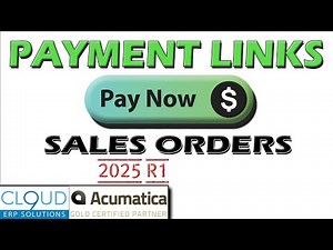 Acumatica 2025 R1 - Creating and Sending Payment Links