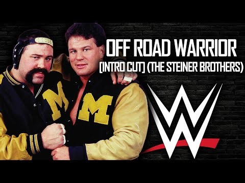 The Steiner Brothers - Off Road Warrior [Intro Cut] (Entrance Theme)
