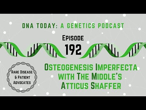 Osteogenesis Imperfecta with The Middle's Atticus Shaffer