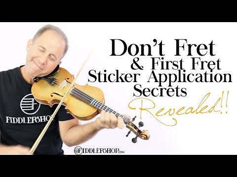 Don't Fret & First Fret Violin Sticker Application Secrets REVEALED!!!