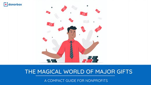 The Magical World of Major Gifts - A Compact Guide for Nonprofits