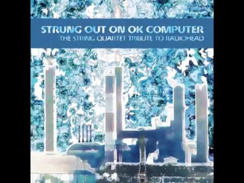 No Surprises - Strung Out On Ok Computer - String Quartet Tribute to Radiohead