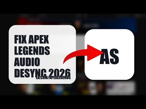 How To Fix Apex Legends Audio Desync 2026 (FULL TUTORIAL)