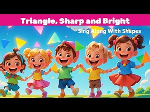 🎶 Triangle, Sharp and Bright | Triangle Song for Kids | Fun and Educational Shape Learning!