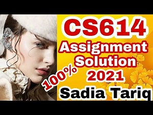 CS614 Assignment Solution 2021 with #Sadia #Tariq