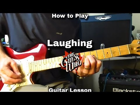 How to Play LAUGHING - The Guess Who. Guitar Lesson.