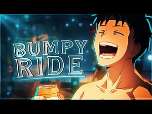Bumpy Ride💛 - Zom 100 [Edit/AMV]!