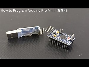 How to program Arduino Pro Mini | USB to TTL Step-by-Step Tutorial (Hindi)