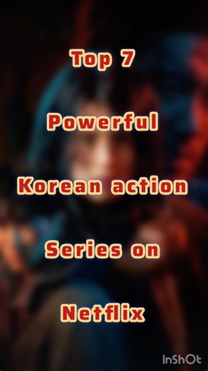 Top 7 Powerful Korean Action Series on Netflix That Will Blow Your Mind! 🤯🔥
